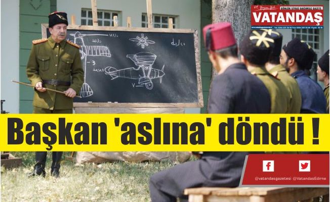 Başkan 'aslına' döndü ! Başkan 'aslına' döndü !