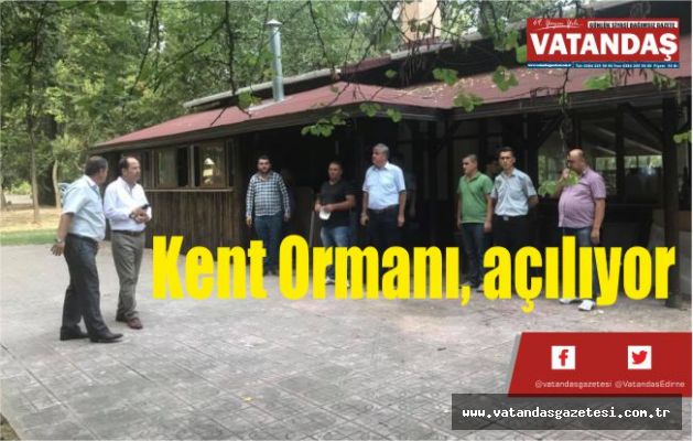 Kent Ormanı, açılıyor Kent Ormanı, açılıyor