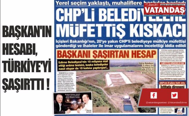 BAŞKAN'IN HESABI, TÜRKİYE'Yİ ŞAŞIRTTI ! BAŞKAN'IN HESABI, TÜRKİYE'Yİ ŞAŞIRTTI !