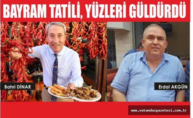 BAYRAM TATİLİ YÜZLERİ GÜLDÜRDÜ