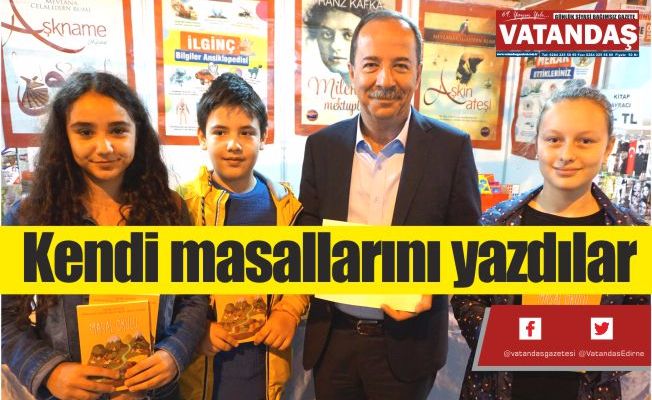 Kendi masallarını yazdılar