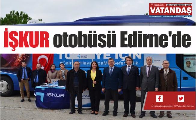 İŞKUR  otobüsü  Edirne'de