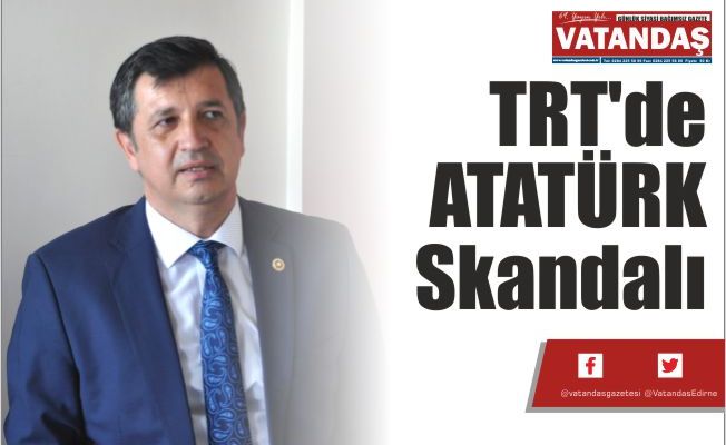 TRT'de ATATÜRK Skandalı