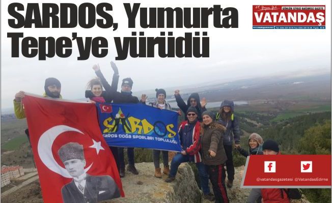 SARDOS, Yumurta  Tepe’ye yürüdü