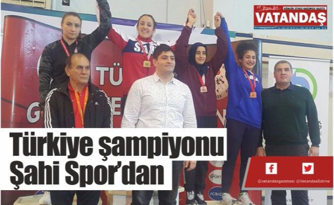 Türkiye şampiyonu  Şahi Spor'dan
