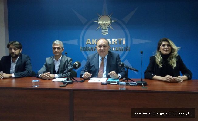 “EDİRNELİLER KİMİ İSTİYORSA, O KİŞİ ADAY OLACAK!”