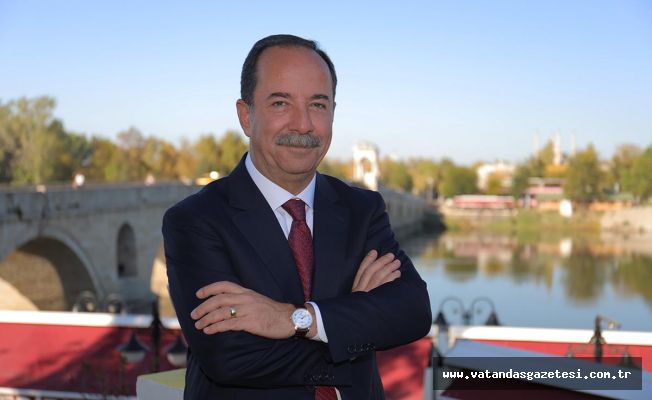 "2019 EDİRNE'NİN YILI OLACAK"