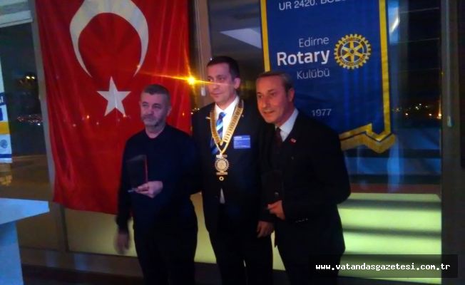 EDİRNE  ROTARY’DAN DİNAR VE MERİÇ’E PLAKET