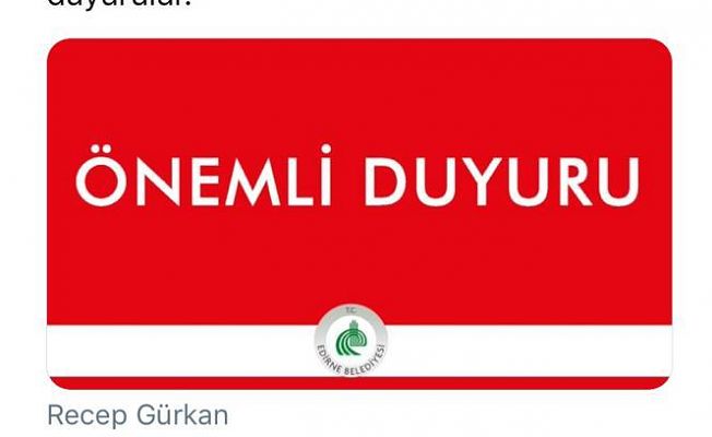 EDİRNE BELEDİYESİ’NDEN VATANDAŞLARA UYARI!