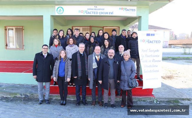 EDİRNE BELEDİYESİ’NDEN ROMACTED ÇOCUK EVİ