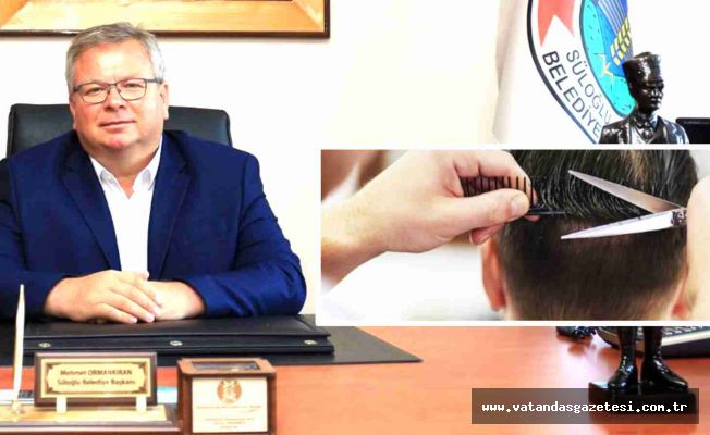 SÜLOĞLU BELEDİYESİ’NDEN BERBERLERE MÜJDE!