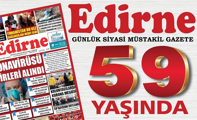 Edirne Gazetesi 59 yaşında