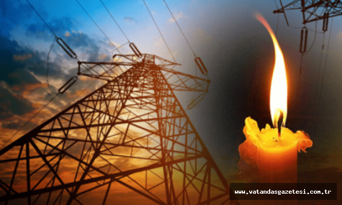 8 SAAT ELEKTRİK KESİNTİSİ VAR