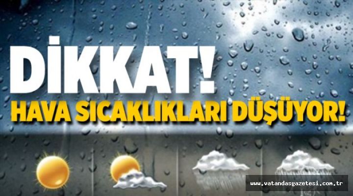 HAVA SICAKLIKLARI DÜŞÜŞE GEÇİYOR