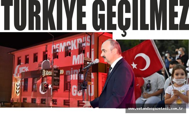 Vali Canalp, “Dünya demokrasi tarihine altın harflerle yazdırdığımız bir destandı o gece”