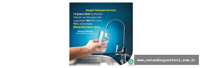 SU FATURALARINDA KDV ORANI YÜZDE 1'E DÜŞÜRÜLDÜ