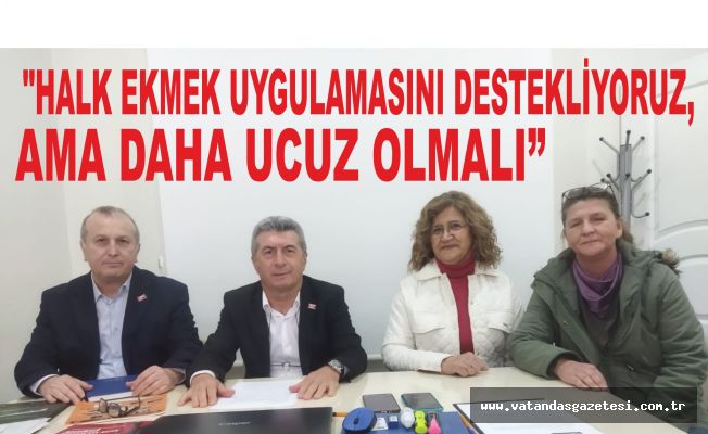 KENT KONSEYİ, HALK EKMEK’İN FİYATININ DÜŞÜRÜLMESİNİ İSTEDİ