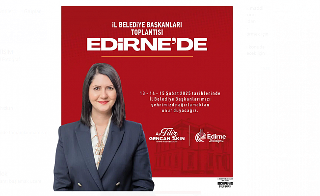 CHP'Lİ BAŞKANLARDAN EDİRNE ÇIKARMASI