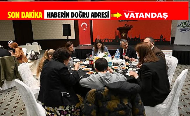 VALİ SEZER KORUYUCU AİLELERLE İFTARDA BULUŞTU