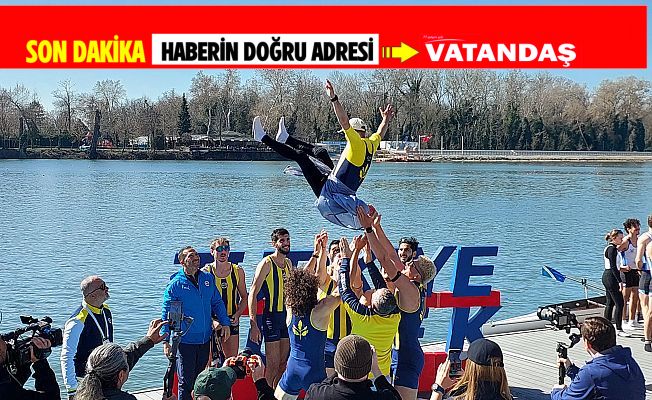 FENERBAHÇE MERİÇ NEHRİ'NDE ŞAMPİYON