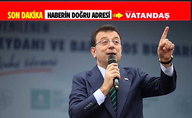 İBB BAŞKANI EKREM İMAMOĞLU GÖZALTINA ALINDI