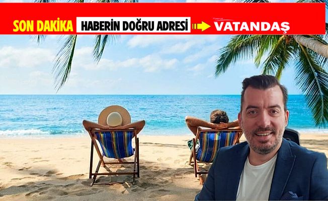 AYDIN "ÇALIŞANA TATİL LÜKS OLDU”