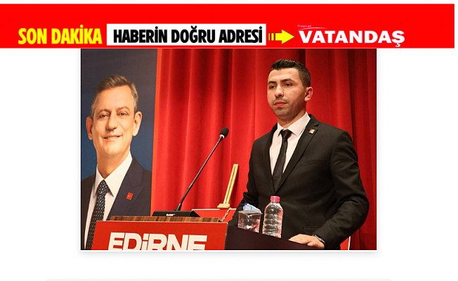 CHP EDİRNE İL GENÇLİK KOLLARI’NDAN AK PARTİ MİLLETVEKİLİ AKSAL’A SERT YANIT