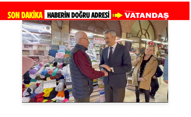 VALİ SEZER'DEN TARİHİ ÇARŞILARA ZİYARET