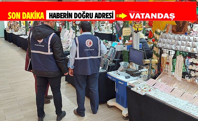 YILBAŞI ÖNCESİ AVM’LERDE DENETİM