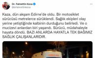 BAKAN KOCA’DAN, EDİRNE’DEKİ KAZAYLA MESAJ